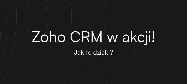 Zoho CRM in action 