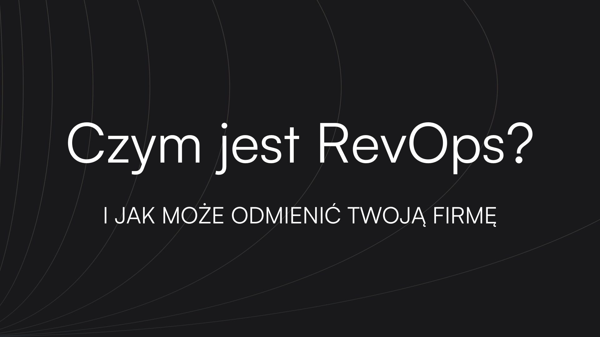 Czym dokładnie jest RevOps i jak może odmienić Twoją firmę?